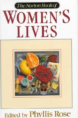 The Norton book of women's lives - Phyllis Rose - Books - W.W. Norton - 9780393035322 - October 1, 1993