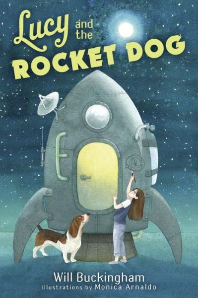 Cover for Will Buckingham · Lucy and the Rocket Dog (Inbunden Bok) (2017)