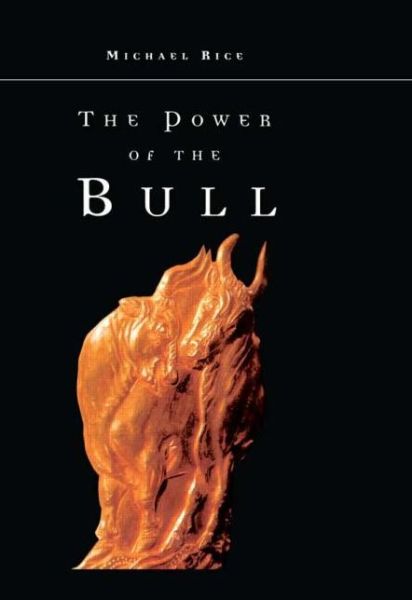 Cover for Michael Rice · The Power of the Bull (Inbunden Bok) (1997)