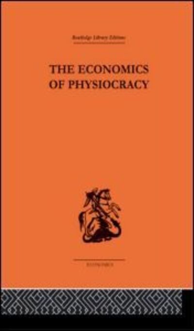 Cover for Ronald L. Meek · Economics of Physiocracy (Hardcover Book) (2003)