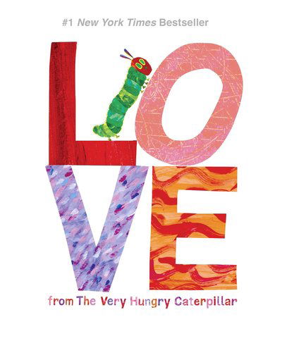 Cover for Eric Carle · Love from The Very Hungry Caterpillar - The World of Eric Carle (Hardcover Book) (2015)