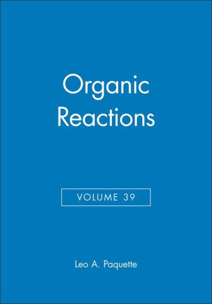 Cover for Leo A. Paquette · Organic Reactions, Volume 39 - Organic Reactions (Hardcover bog) (1990)