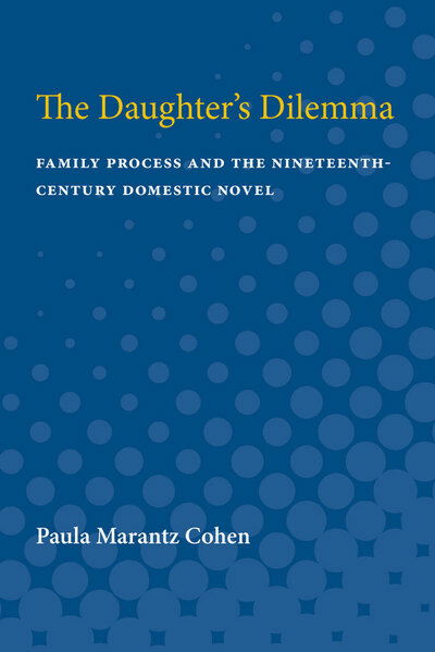 Cover for Paula Marantz Cohen · The Daughter's Dilemma (Paperback Book) (1993)