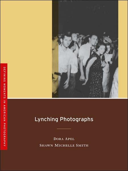 Cover for Dora Apel · Lynching Photographs - Defining Moments in Photography (Paperback Book) (2008)