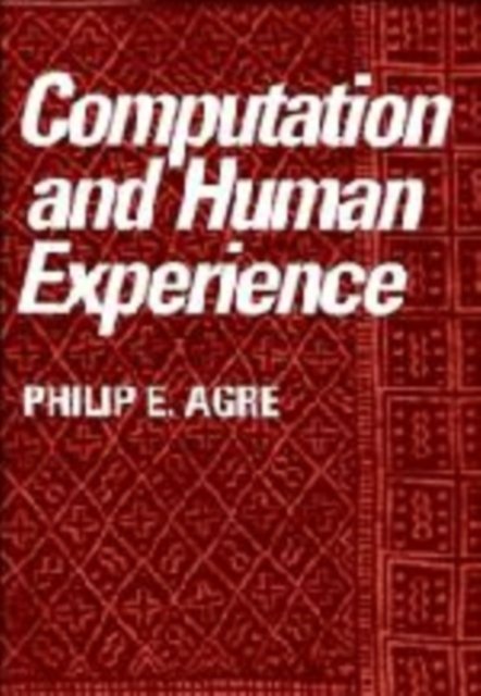 Cover for Agre, Philip E. (University of California, San Diego) · Computation and Human Experience - Learning in Doing: Social, Cognitive and Computational Perspectives (Gebundenes Buch) (1997)