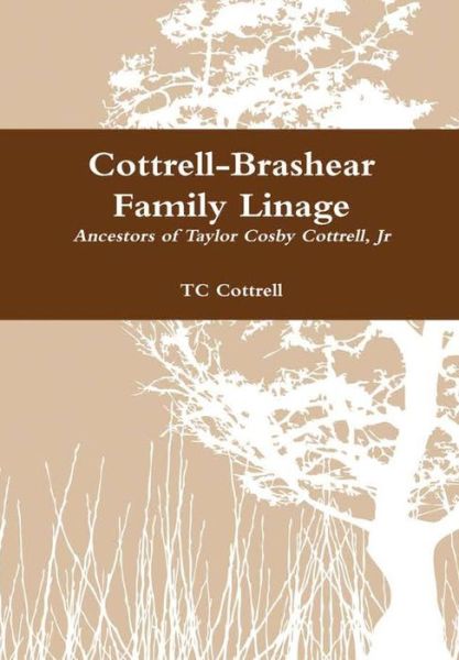 Cover for TC Cottrell · Cottrell-Brashear Family Linage (Gebundenes Buch) (2017)