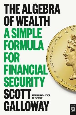 Cover for Scott Galloway · Algebra of Wealth (Paperback Book) (2024)