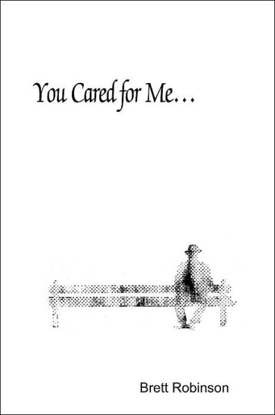 Cover for Brett Robinson · You Cared for Me... (Paperback Book) (2004)