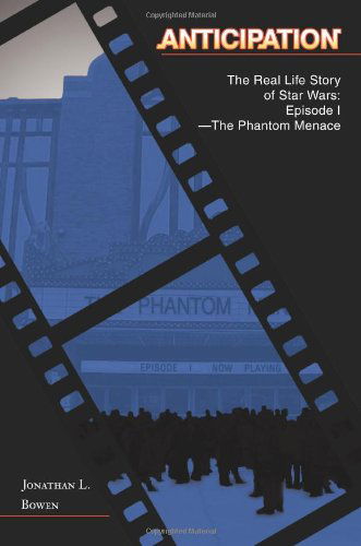 Cover for Jonathan Bowen · Anticipation: the Real Life Story of Star Wars: Episode I-the Phantom Menace (Pocketbok) (2005)