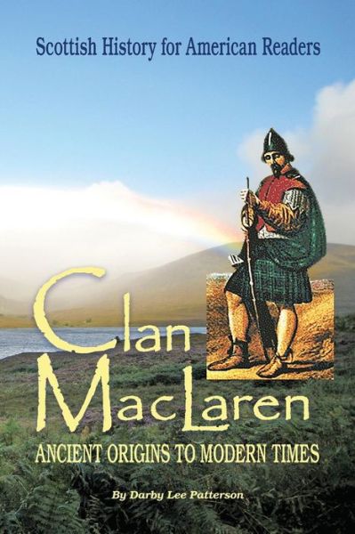 Cover for Darby Patterson · Clan Maclaren: Scottish History for the American Reader (Paperback Book) (2015)