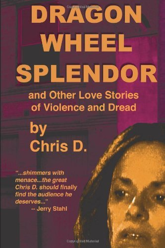 Cover for Chris D. · Dragon Wheel Splendor (Paperback Book) (2013)