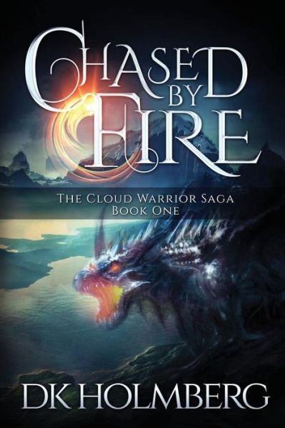 Cover for D K Holmberg · Chased by Fire (Paperback Bog) (2014)