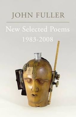 Cover for John Fuller · New Selected Poems: 1983-2008 (Hardcover Book) (2012)