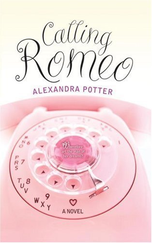 Cover for Alexandra Potter · Calling Romeo (Paperback Book) (2004)