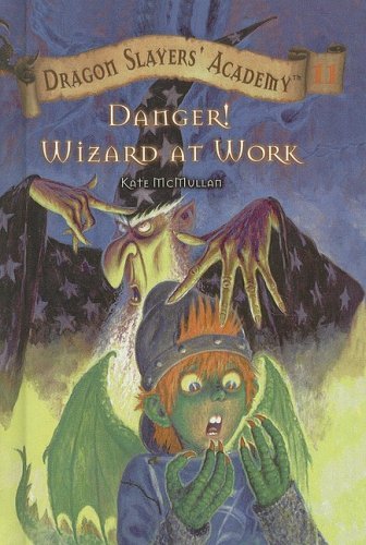 Cover for Kate Mcmullan · Danger! Wizard at Work! (Dragon Slayers' Academy (Pb)) (Hardcover bog) (2004)