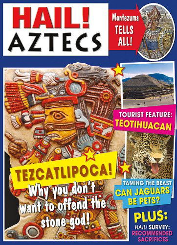 Cover for Jen Green · Hail! Aztecs (Hail! History) (Paperback Book) (2010)