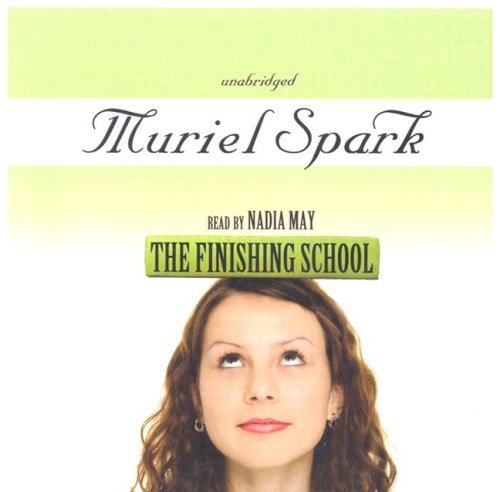 Cover for Muriel Spark · The Finishing School: Library Edition (Audiobook (CD)) [Unabridged edition] (2005)