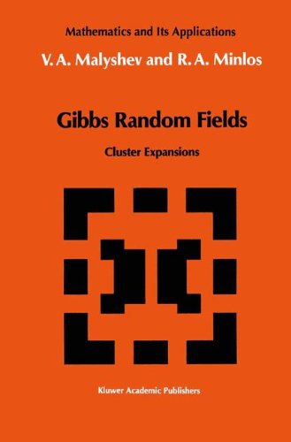 Cover for V. A. Malyshev · Gibbs Random Fields: Cluster Expansions - Mathematics and Its Applications (Hardcover Book) (1991)