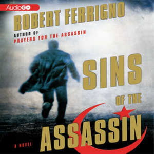 Sins of the Assassin Lib/E - Robert Ferrigno - Music - BBC Audiobooks America - 9780792753322 - March 4, 2008