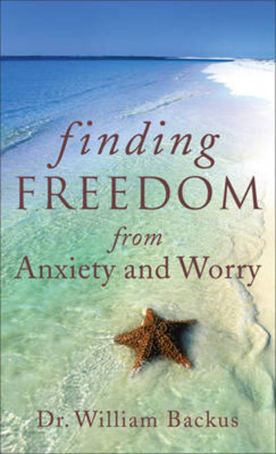 Cover for Backus · Finding Freedom From Anxiety And Wo (N/A) (2013)