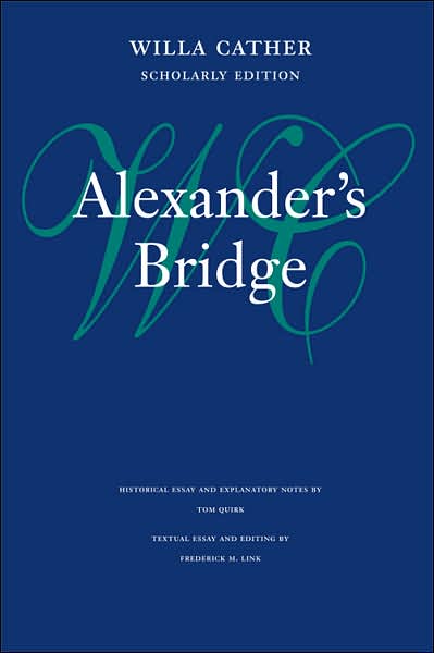 Cover for Willa Cather · Alexander's Bridge - Willa Cather Scholarly Edition (Hardcover bog) [Scholarly edition] (2007)