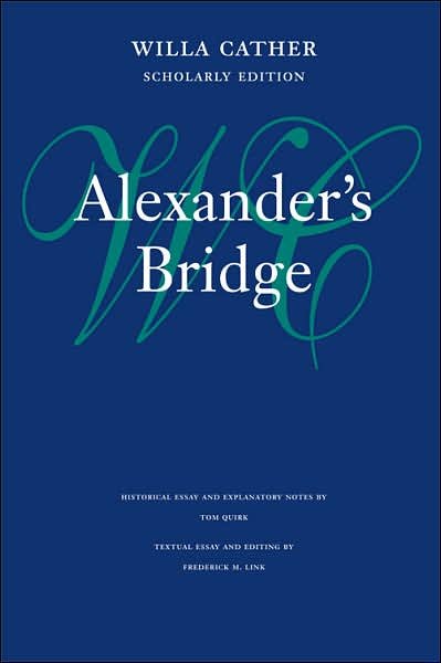 Cover for Willa Cather · Alexander's Bridge - Willa Cather Scholarly Edition (Gebundenes Buch) [Scholarly edition] (2007)