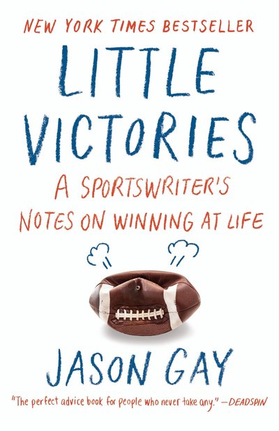 Cover for Jason Gay · Little Victories: A Sportswriter's Notes on Winning at Life (Paperback Book) (2016)