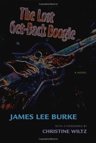 Cover for James Lee Burke · The Lost Get-Back Boogie: A Novel (Hardcover bog) (2004)