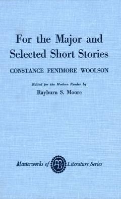 Cover for Constance Fenimore Woolson · For the Major and Selected Stories - Masterworks of Literature (Taschenbuch) (1967)