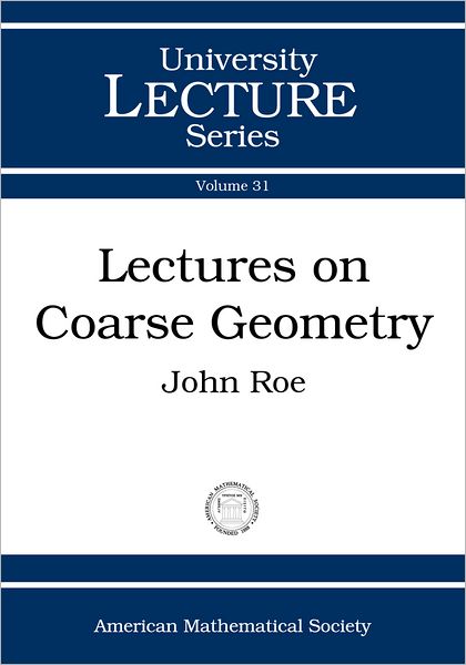 Cover for John Roe · Lectures on Coarse Geometry - University Lecture Series (Paperback Book) [UK Ed. edition] (2003)