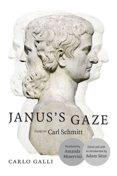 Cover for Carlo Galli · Janus's Gaze: Essays on Carl Schmitt (Paperback Book) (2015)