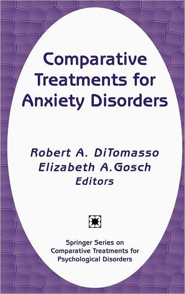 Cover for Robert a Ditomasso · Comparative Treatments for Anxiety Disorders (Hardcover Book) (2002)