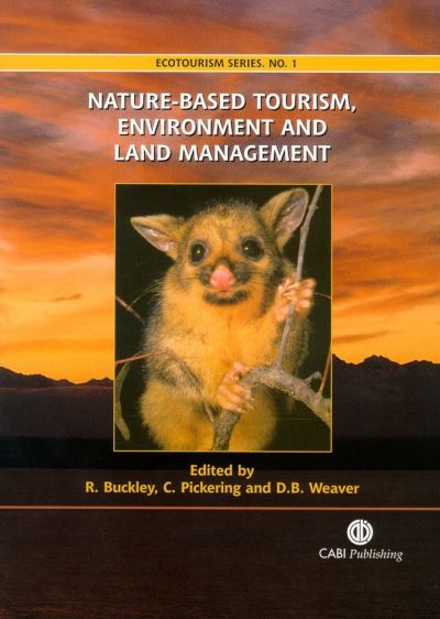 Cover for Ralf Buckley · Nature-based Tourism, Environment and Land Management - Ecotourism Series (Hardcover Book) (2003)