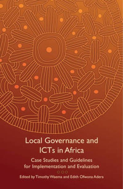Cover for Timothy Mwololo Waema · Local Governance and Icts in Africa: Case Studies and Guidelines for Implementation and Evaluation (Paperback Book) (2011)
