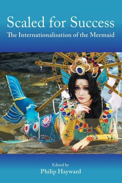Cover for Scaled for Success: The Internationalisation of the Mermaid (Paperback Book) (2018)