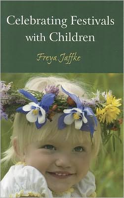 Cover for Freya Jaffke · Celebrating Festivals with Children (Paperback Book) (2011)