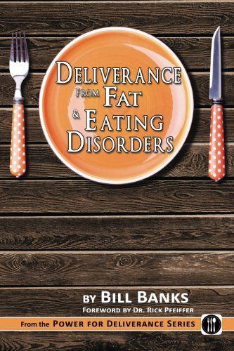 Cover for Bill Banks · Deliverance from Fat and Eating Disorders (Paperback Book) (1988)