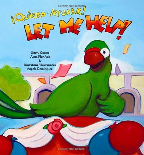 Let Me Help! / Quiero Ayudar! - Alma Flor Ada - Książki - Children's Book Press,U.S. - 9780892392322 - 16 marca 2010