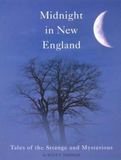 Cover for Scott Thomas · Midnight in New England: Strange and Mysterious Tales (Pocketbok) (2007)