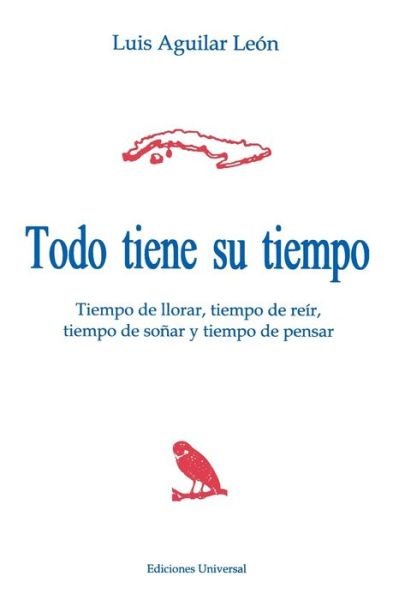 Cover for Luis Aguilar Leon · Todo Tiene Su Tiempo (Paperback Book) (2020)