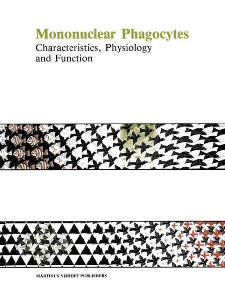 Cover for Mononuclear Phagocytes: Characteristics, Physiology and Function (Hardcover Book) [1985 edition] (1985)