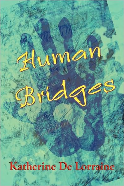 Cover for Katherine De Lorraine · Human Bridges (Paperback Book) (2009)