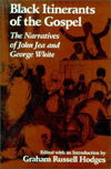 Cover for George White · Black Itinerants of the Gospel: The Narratives of John Jea and George White (Hardcover Book) (1993)