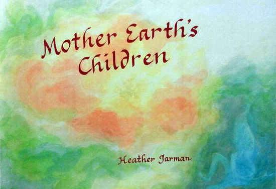 Cover for Heather Jarman · Mother Earth's Children (Paperback Book) (2015)