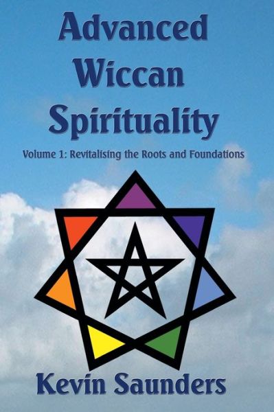 Cover for Kevin Saunders · Advanced Wiccan Spirituality (Paperback Book) (2003)