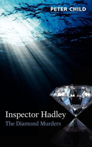 Cover for Peter Child · Inspector Hadley - the Diamond Murders (Paperback Book) (2009)