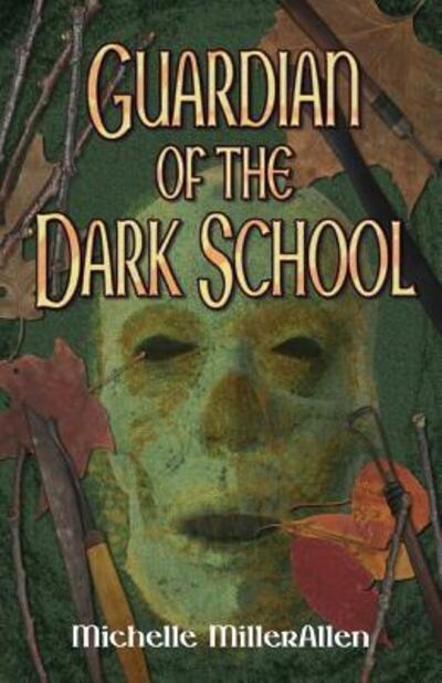 Cover for Michelle Millerallen · Guardian of the Dark School (Paperback Book) (2014)