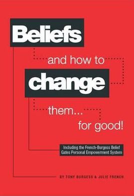 Cover for Tony Burgess · Beliefs and How to Change Them... for Good! (Paperback Bog) (2011)