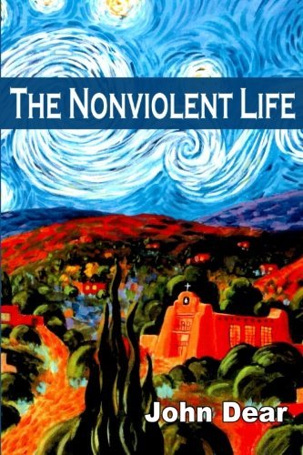 Cover for John Dear · The Nonviolent Life (Pocketbok) [First edition] (2013)