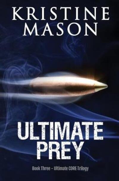 Cover for Kristine Mason · Ultimate Prey (Book 3 Ultimate Core) (Paperback Book) (2014)